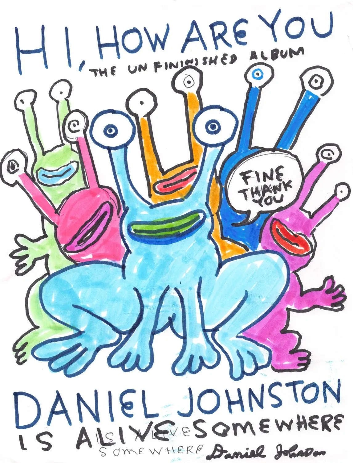 Daniel Johnston, Daniel Johnston Is Alive Somewhere, c. 1985